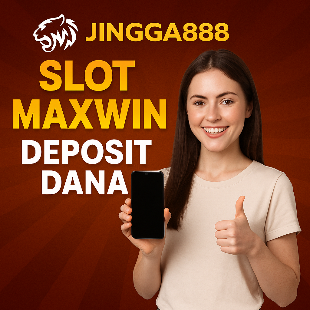 Jingga888 Slot Maxwin Deposit Dana