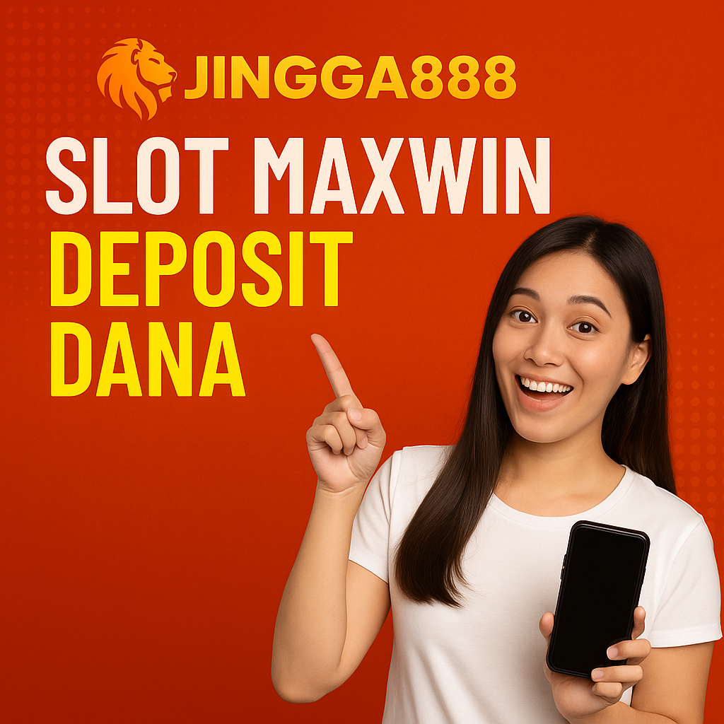 Jingga888 slot maxwin deposit dana 
