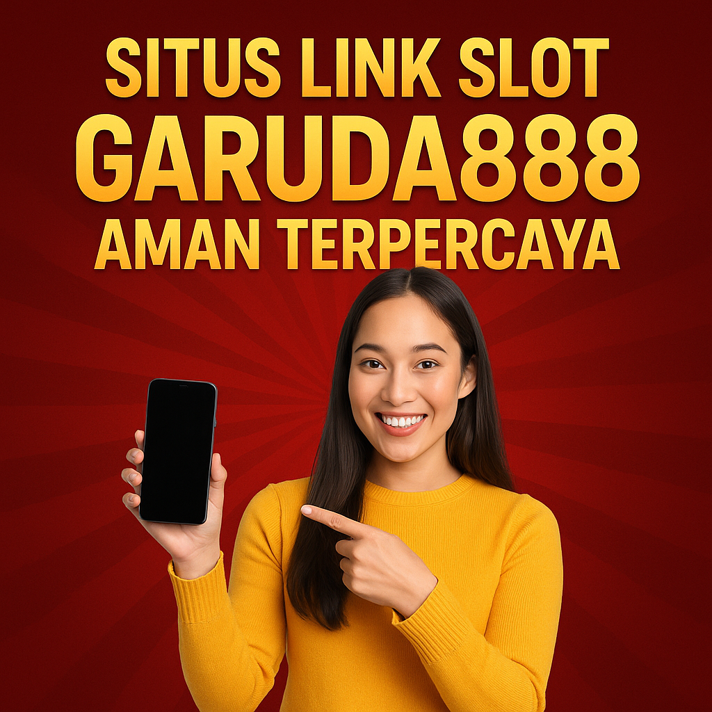 Situs Link Garuda888 Aman Terpercaya