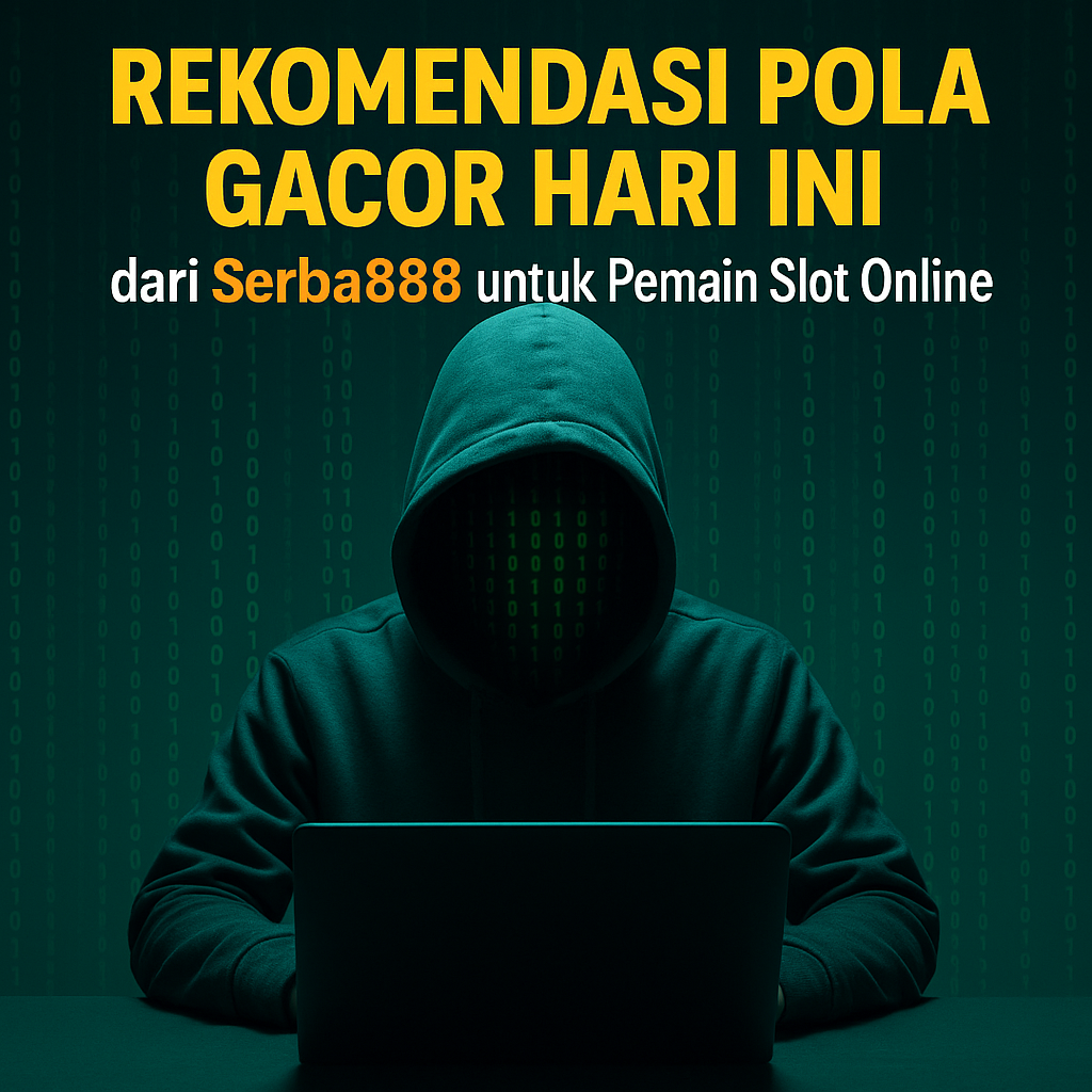Rekomendasi Pola Gacor Hari Ini Serba888
